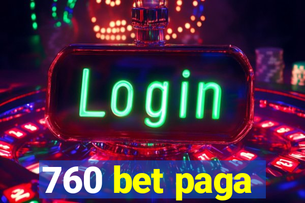 760 bet paga